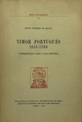 TIMOR PORTUGUÊS 1515-1769. Contribuição para a sua história.